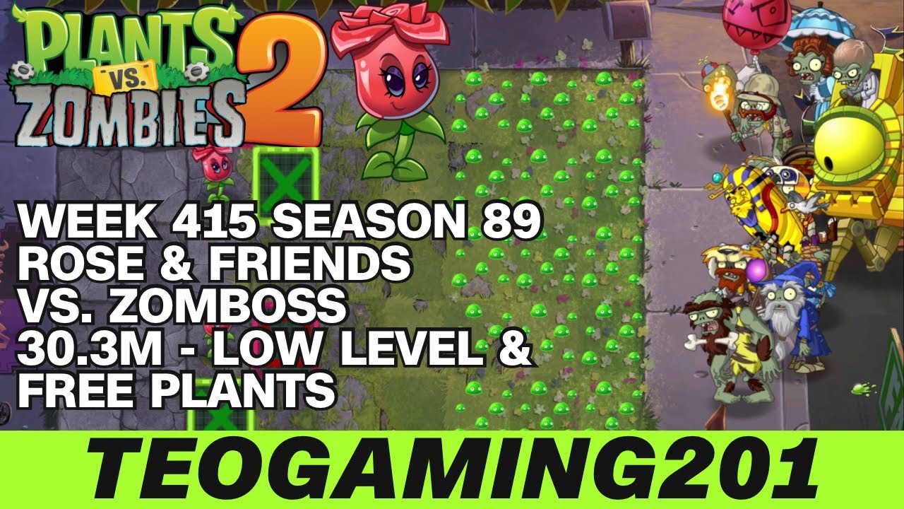 30.3M | Week 415 Rose & Friends vs. Zomboss | PvZ 2 | Arena | Season 89 (LOW LEVEL)