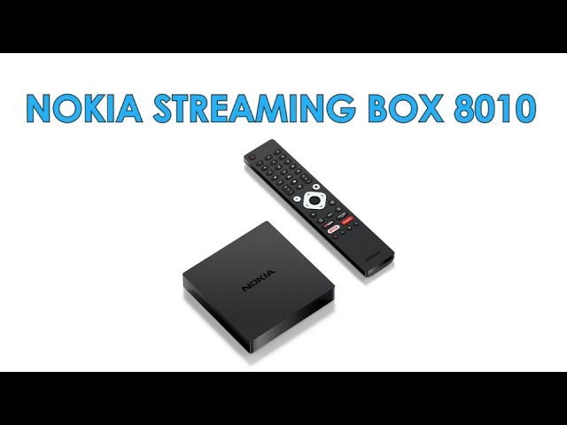 Nokia Streaming Box 8010 - Nuevo Android TV-Box certificado con SoC  S905X4-K 