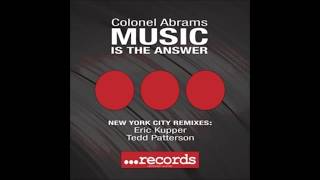 Colonel Abrams - Music Is The Answer (Tedd Patterson's Vibal Mix)