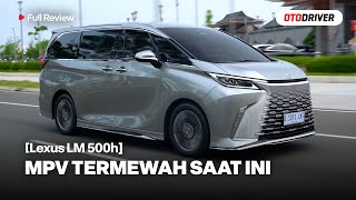 Lexus LM 500h 2025: MPV Termewah dan Tercanggih