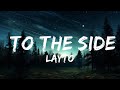 Layto - To The Side (Lyrics)  | Best Vibing Music