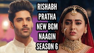 Rishabh-Pratha New BGM | Ep 6 | Naagin 6