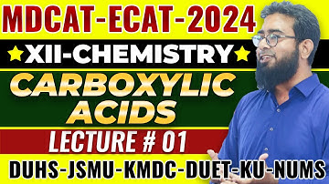 MDCAT-2024 | CHEMISTRY | CH#18 | CARBOXYLIC ACIDS | PART-1