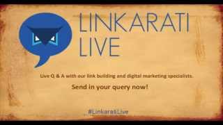 Linkarati Live Webinar:  Why Your Website Needs Link Building