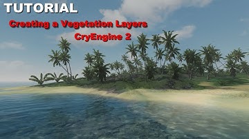 Creating a Vegetation Layers - CryEngine 2