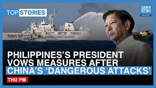 Top News: Philippines’s President Vows Measures After China’s ‘Dangerous Attacks’