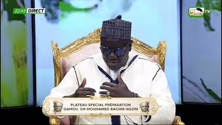 🔴[DIRECT] PLATEAU SPECIAL PREPARATION GAMOU DR MOUHAMED BACHIR NGOM | MARDI 07 MAI 2024