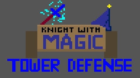 Trailer | Knight With Magic Tower Defense