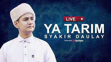 LIVE | Syakir Daulay - Ya Tarim