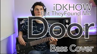 Video thumbnail of "iDKHOW - Door (Bass Version with tab)"
