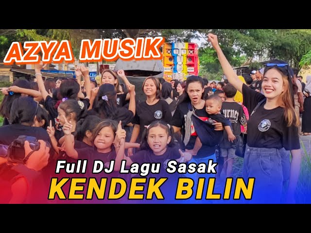 FULL DJ LAGU SASAK KENDEK BILIN TERBARU AZYA MUSIK LIVE PRAMPUAN class=