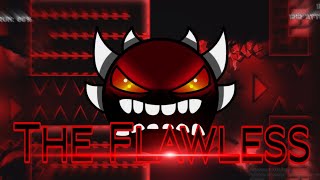 The Flawless 100% by Ryan | My new Hardest Demon