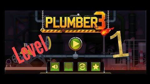 Plumber 3 level 1