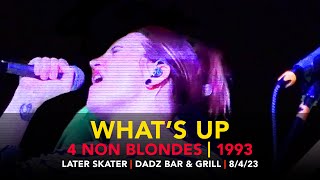 What's Up – Later Skater – Dadz Bar & Grill