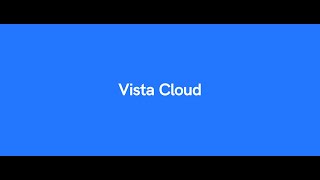 Vista Cloud - Reassuringly familiar and radically superior