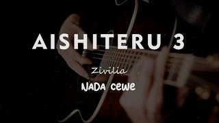 AISHITERU 3 // Zivilia // KARAOKE GITAR AKUSTIK NADA CEWE ( FEMALE )