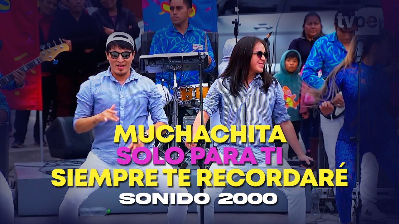 Sonido 2000 - Muchachita / Solo Para Ti / Siempre Te Recordaré (Domingos de Fiesta 2024)