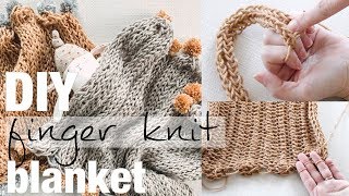 How to Finger Knit a Baby Blanket, Full Tutorial with Simply Maggie