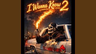 I Wanna Know (feat. 2TallDaLockup, DiceTheArtist, AliefBiggie, Dougo Bandz, Bryso Splash,...