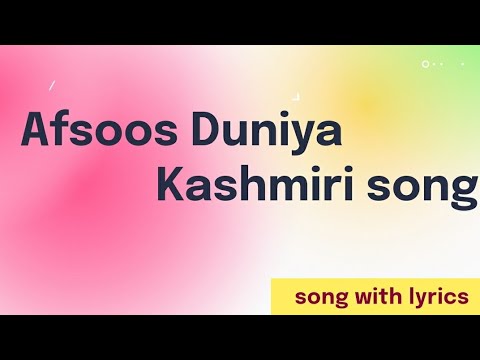Afsoos Duniya Lyrics  Kashmiri Superhit Song enjoylyrics3749