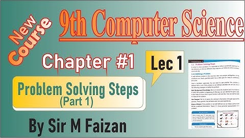 Problem solving steps (Part 1) | 9th Computer Science chapter 1 | New Course