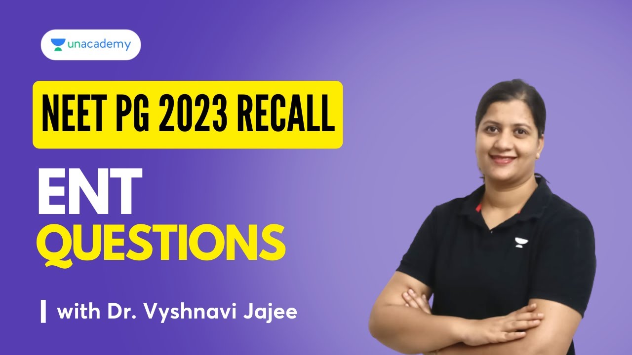 NEET PG 2023, ENT Recall Questions Dr. Vyshnavi Jajee YouTube