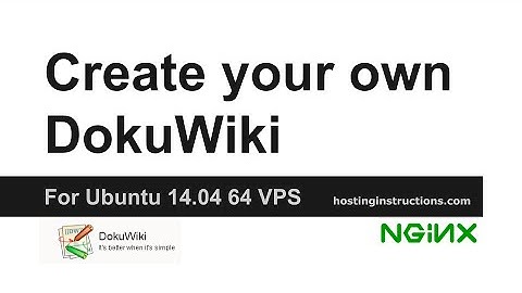 Install DokuWiki on your Ubuntu 14.04 64 VPS Server