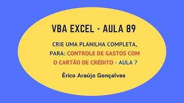 Curso de  VBA no Excel - Aula 89 - Planilha de Controle de Gastos com Cartão de Crédito - Parte 7