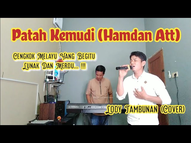 Patah Kemudi Hamdan Att_Lody Tambunan Cover @ZoanTranspose class=