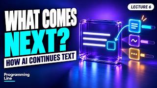 Information How Text Generation Works: Predict, Choose, Repeat | Lesson 6 Update