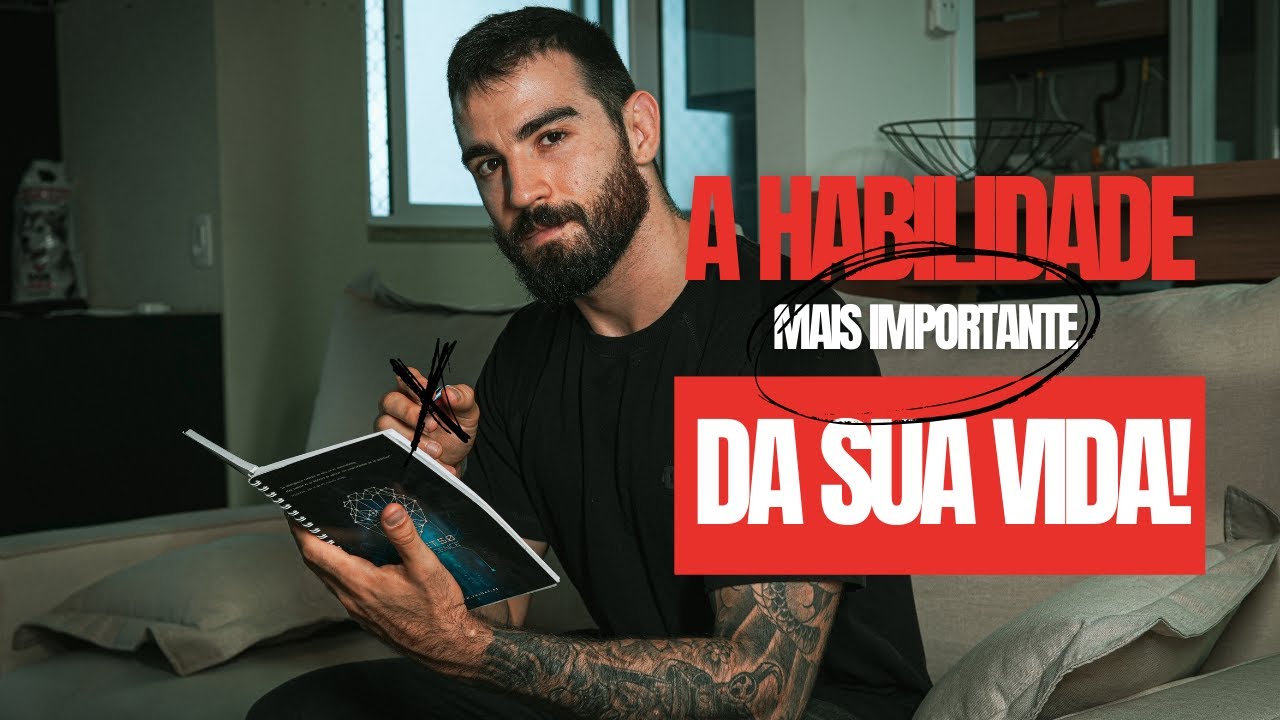 A habilidade mais importante para melhorar sua vida