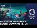 Tokyo 2020 broadcasting theme music  countdown version  official