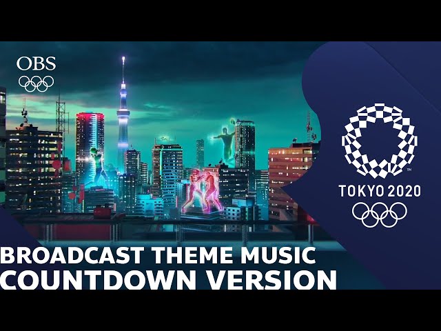 TOKYO 2020 BROADCASTING THEME MUSIC | COUNTDOWN VERSION | OFFICIAL class=