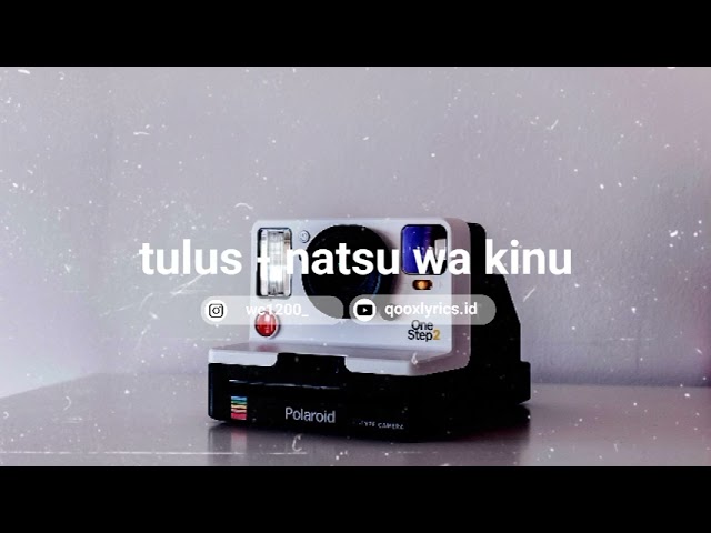tulus - Natsu wa kinu (lirik lagu) class=