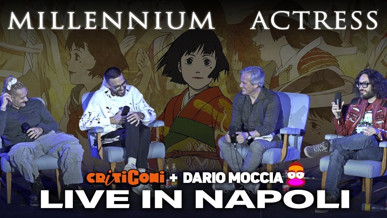 Live in Napoli ft. Dario Moccia per “Millenium Actress” di Satoshi Kon | Criticoni al Cinema