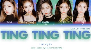 ITZY – TING TING TING with Oliver Heldens (Han/Rom/Eng) Color Coded Lyrics