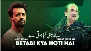 Betabi Kya Hoti Hai Atif Aslam Vs Rahat Fateh Ali Ai Cover Song