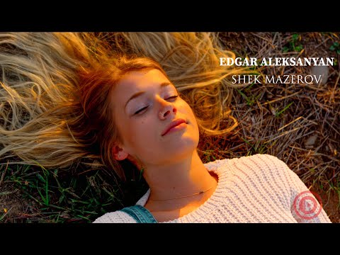 EDGAR ALEKSANYAN - SHEK MAZEROV