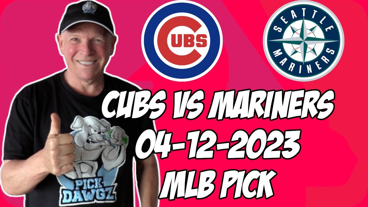 Chicago Cubs vs Seattle Mariners 4/12/23 MLB Free Pick | MLB Betting Tips