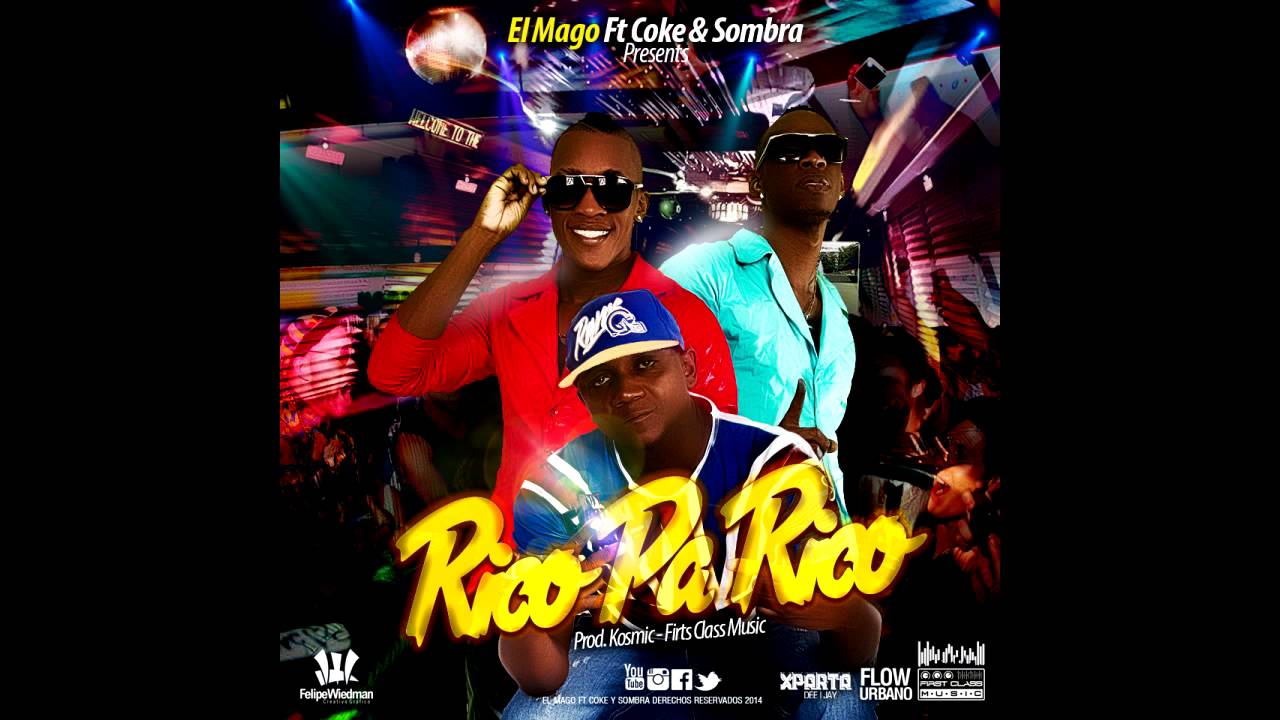 Que Rico Pa Rico Pa Rico - El Mago Ft. Coke y Sombra - YouTube
