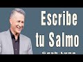 Escribe tu Salmo  Pastor Cash Luna