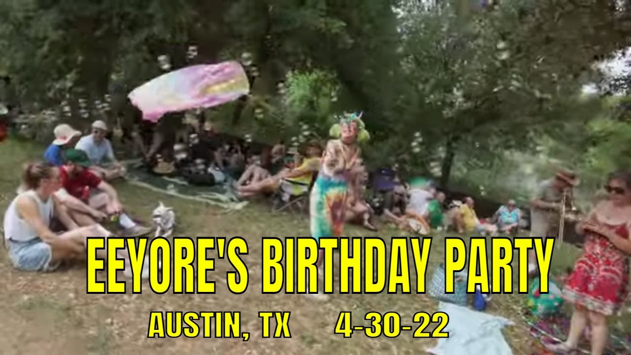 Eeyore's Birthday Party, Pease Park, Austin Texas, April 30, 2022 YouTube