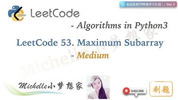 LeetCode in Python 53. Maximum Subarray (Medium)｜动态规划DP终极学习计划！- Day 2 (1/3) - by Michelle小梦想家