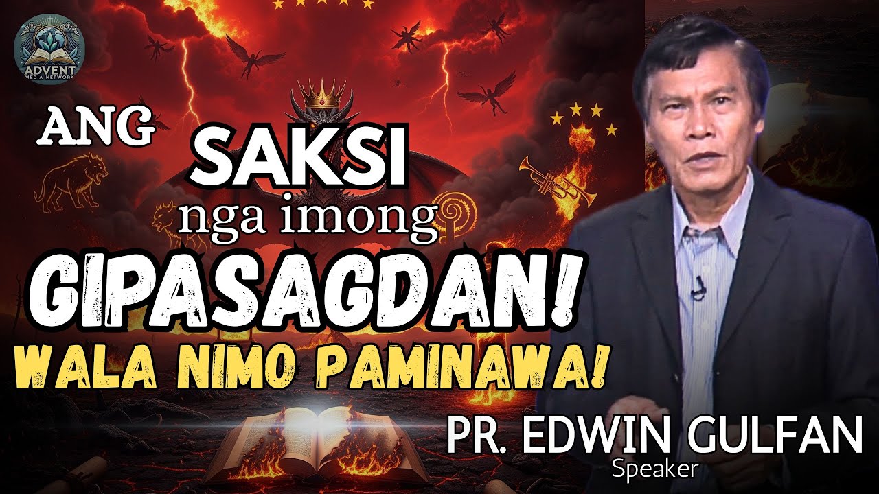 Ang SAKSI nga IMONG GIPASAGDAN (Wala nimo PAMINAWA!) - Pastor Edwin Gulfan  - Episode 5