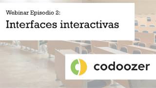 Webinar de Codoozer: interfaces interactivas
