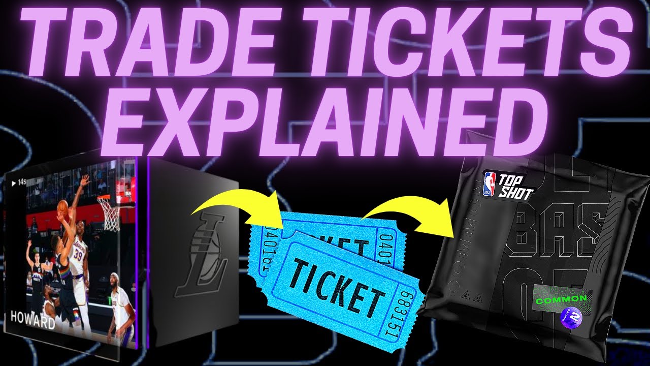 NBA Top Shot Trade Tickets Explained