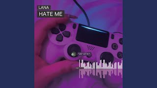 HATE ME - LANA