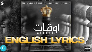 AUQAAT - Talha Anjum | JJ47 | Talhah Yunus | Jokhay - English Lyrics Video