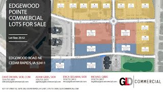 Edgewood Pointe Commercial Lots For Sale on Edgewood Rd. NE, Cedar Rapids (former Transamerica site)