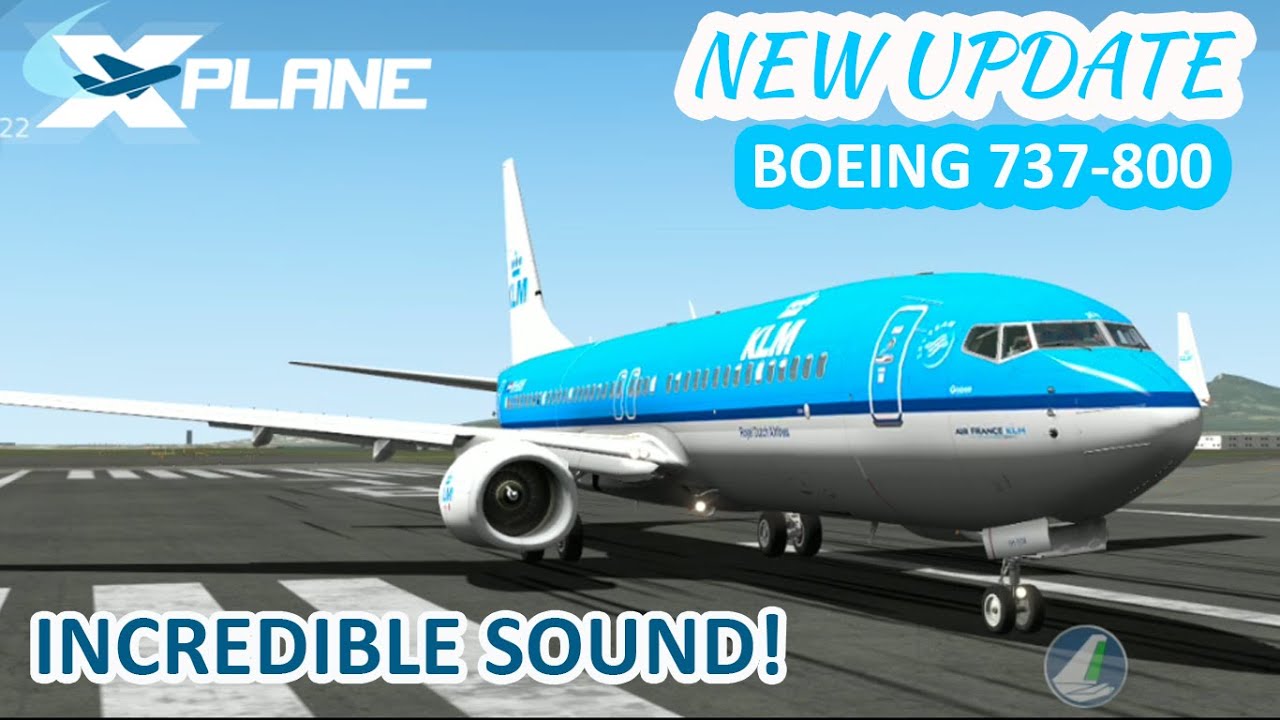 XPlane Global Mobile NEW UPDATE Boeing 737800, INCREDIBLE SOUND